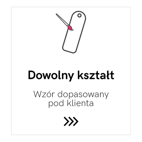 Dowolny kształt i wzór 